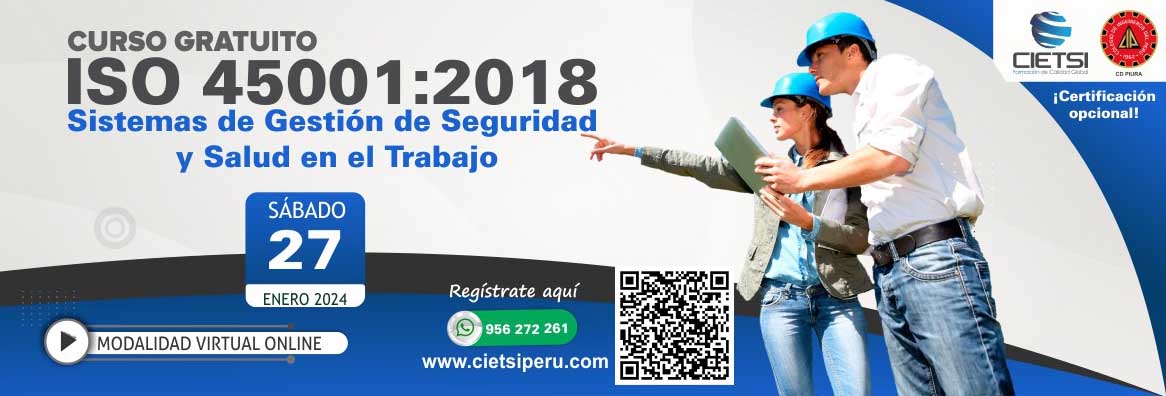 CURSO ESPECIALIZADO ISO 45001:2018 “SISTEMAS DE GESTIÓN EN SEGURIDAD Y SALUD EN EL TRABAJO” 2024